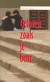 GELOVEN ZOALS JE BENT