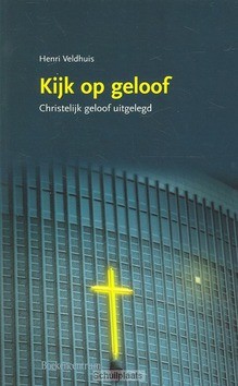 KIJK OP GELOOF - VELDHUIS - 9789023918134
