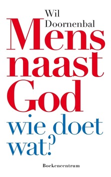MENS NAAST GOD - DOORNENBAL, W. - 9789023920748