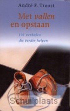 MET VALLEN EN OPSTAAN - TROOST - 9789023921370