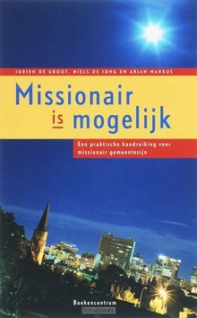 MISSIONAIR IS MOGELIJK - GROOT - 9789023921431