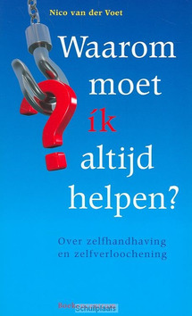 WAAROM MOET IK ALTIJD HELPEN? - VOET - 9789023921882