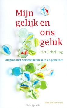 MIJN GELIJK EN ONS GELUK - SCHELLING, P. - 9789023921950