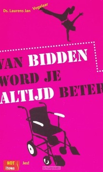 VAN BIDDEN WORD JE ALTIJD BETER - VOGELAAR - 9789023923091