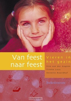 VAN FEEST NAAR FEEST - GUGTEN, SITE VAN DER; LOUS, TINEKE; NOOR - 9789023923824