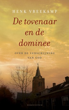 DE TOVENAAR EN DE DOMINEE - VREEKAMP - 9789023924432