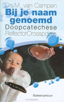 BIJ JE NAAM GENOEMD - CAMPEN, M. VAN - 9789023925996