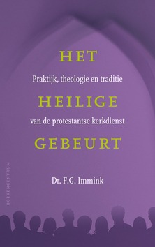 HET HEILIGE GEBEURT - IMMINK, F.G. - 9789023926160