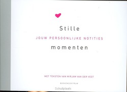 STILLE MOMENTEN NOTITIEBOEK - VEGT, MIRJAM VAN DER - 9789023926436