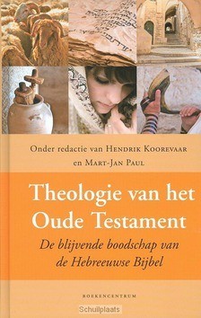 THEOLOGIE VAN HET OUDE TESTAMENT - KOOREVAAR, PAUL (RED) - 9789023926580