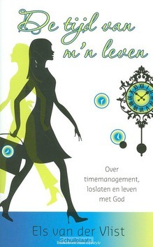 DE TIJD VAN M'N LEVEN - VLIST, ELS VAN DER - 9789023926740