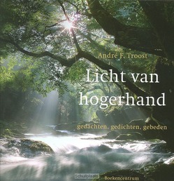 LICHT VAN HOGERHAND - TROOST, A.F. - 9789023927143