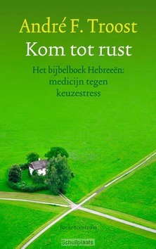 KOM TOT RUST - TROOST, A.F. - 9789023927402