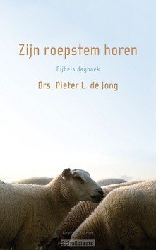 ZIJN ROEPSTEM HOREN - JONG, PIETER L. DE - 9789023928577