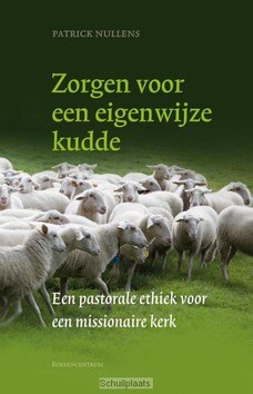 ZORGEN VOOR EEN EIGENWIJZE KUDDE - NULLENS, P - 9789023929123