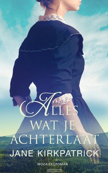 ALLES WAT JE ACHTERLAAT - KIRKPATRICK, JANE - 9789023953210