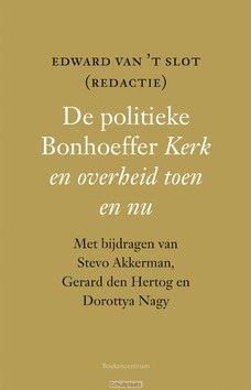 DE POLITIEKE BONHOEFFER - SLOT, EDWARD VAN 'T - 9789023953258