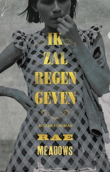 IK ZAL REGEN GEVEN - MEADOWS, RAE - 9789023954200