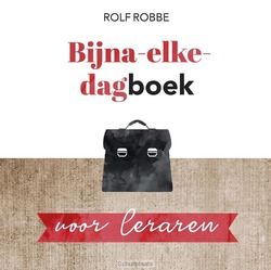 BIJNA-ELKE-DAGBOEK VOOR LERAREN - ROBBE, ROLF - 9789023955191