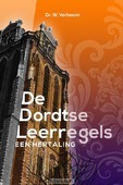 DE DORDTSE LEERREGELS EEN HERTALING - VERBOOM, PROF DR W - 9789023955351