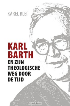 KARL BARTH EN ZIJN THEOLOGISCHE WEG DOOR - BLEI, K. - 9789023955375