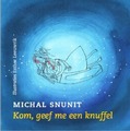 KOM, GEEF ME EEN KNUFFEL - SNUNIT, MICHAL - 9789023956433