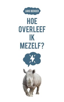 HOE OVERLEEF IK MEZELF? - BERGER, JÖRG - 9789023957751