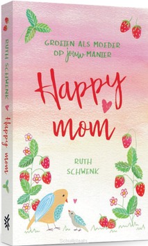 HAPPY MOM - SCHWENK, RUTH - 9789023958079