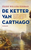 DE KETTER VAN CARTHAGO - VERBAAS, FRANS WILLEM - 9789023963172