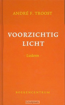 VOORZICHTIG LICHT - TROOST - 9789023967163