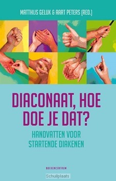 DIACONAAT HOE DOE JE DAT - GELUK / PETERS - 9789023970156