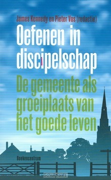 OEFENEN IN DISCIPELSCHAP - KENNEDY, JAMES - 9789023970163