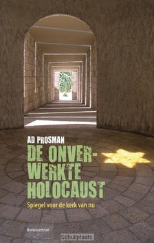 ONVERWERKTE HOLOCAUST - PROSMAN, AD - 9789023970200