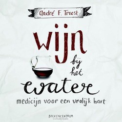 WIJN BIJ HET WATER - TROOST, ANDRÉ F. - 9789023970583