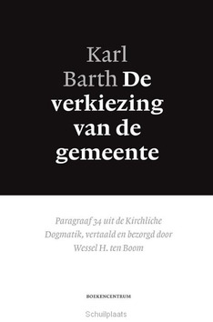 DE VERKIEZING VAN DE GEMEENTE - BARTH, KARL - 9789023970644