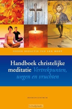 HANDBOEK CHRISTELIJKE MEDITATIE - BOOT, LEX [RED.] - 9789023970781