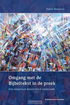 OMGANG MET DE BIJBELTEKST IN DE PREEK - BOONSTRA, PIETER - 9789023971382