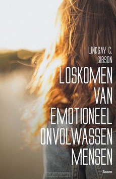 LOSKOMEN VAN EMOTIONEEL ONVOLWASSEN MENS - GIBSON, LINDSAY C. - 9789024465217