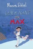 GEHEIM AGENT MAX - SIKKEL, MANON; HOLLAND, KATRIEN - 9789024595679