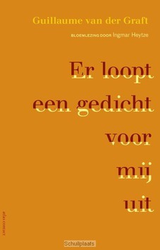 ER LOOPT EEN GEDICHT VOOR MIJ UIT - GRAFT, GUILLAUME VAN DER - 9789025447045