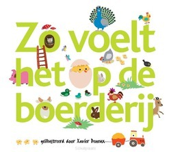 ZO VOELT HET OP DE BOERDERIJ - DENEUX, XAVIER - 9789025747756