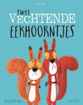 TWEE VECHTENDE EEKHOORNTJES - BRIGHT, RACHEL - 9789025767341