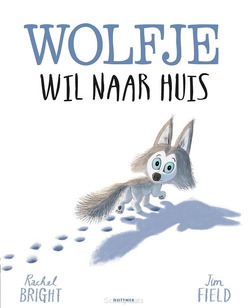 WOLFJE WIL NAAR HUIS - BRIGHT, RACHEL - 9789025770068