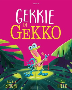 GEKKIE DE GEKKO - BRIGHT, RACHEL - 9789025777012