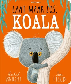 LAAT MAAR LOS, KOALA - BRIGHT, RACHEL - 9789025779900