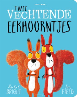 TWEE VECHTENDE EEKHOORNTJES - BRIGHT, RACHEL - 9789025781125