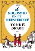 DE GOUDSMID EN DE MEESTERDIEF - DRAGT, TONKE - 9789025883553