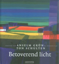 BETOVEREND LICHT - SCHULTEN, TON / GRÜN, ANSELM - 9789025904555