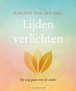 LIJDEN VERLICHTEN - BERG, M.A. VAN DEN - 9789025904982