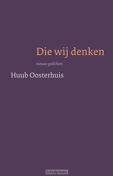 DIE WIJ DENKEN - OOSTERHUIS, HUUB - 9789025906450